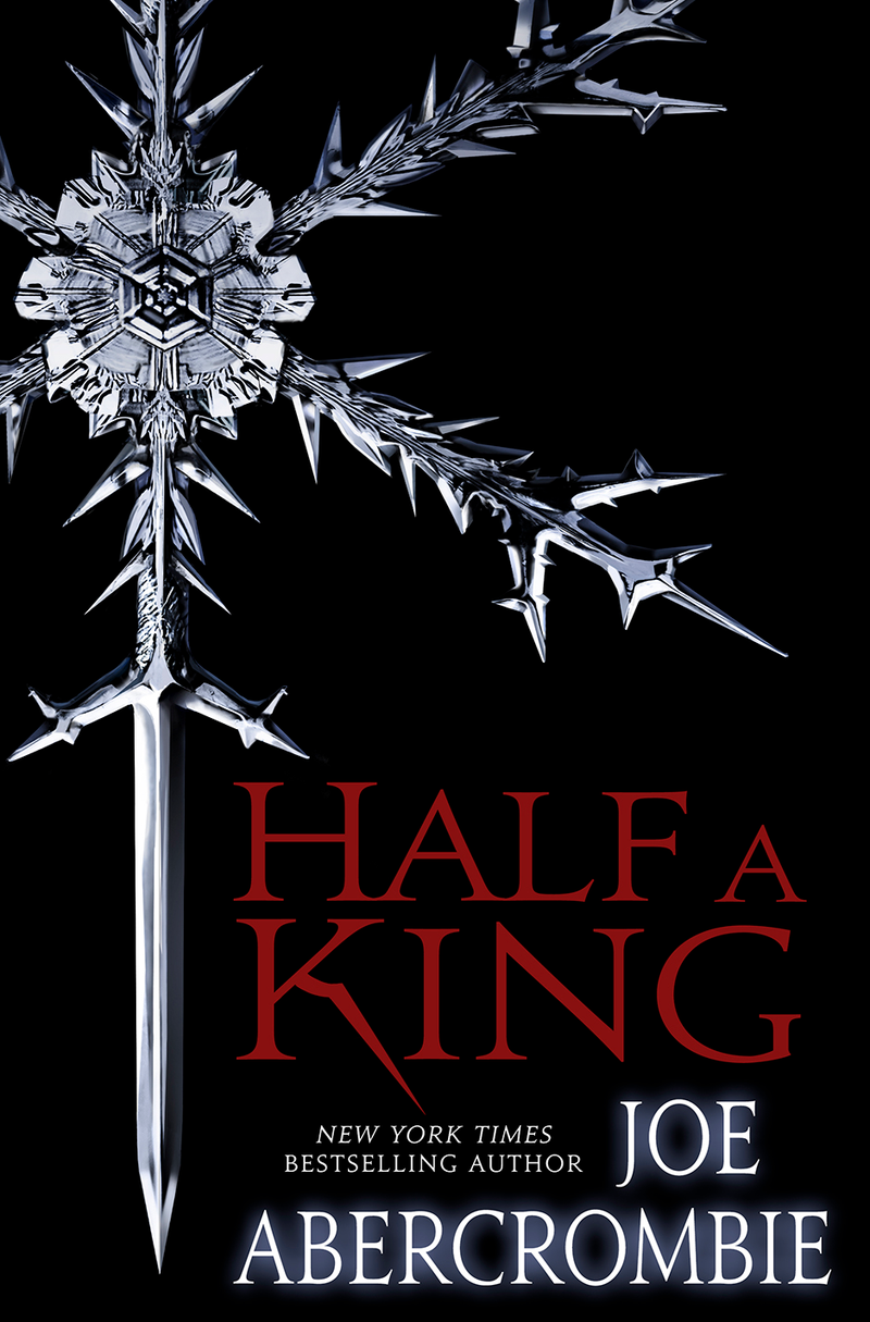 Illustration for article titled An Exclusive First Look at Joe Abercrombie's Next Novel, Half a King